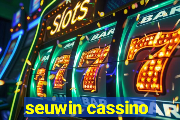 seuwin cassino